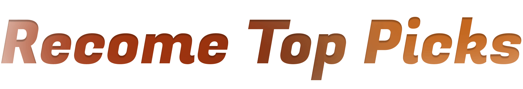 Recome Top Picks
